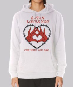 Who You Are Satan Loves You Hoodie 3 Who You Are Satan Loves You Hoodie 4