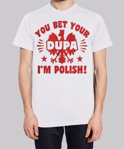 You Bet Your Dupa Polish Hoodie 2 You Bet Your Dupa Polish Hoodie 3