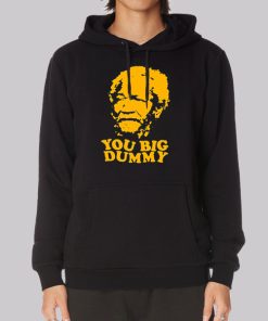 You Big Dummy Sanford and Son Hoodie
