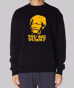 You Big Dummy Sanford and Son Hoodie