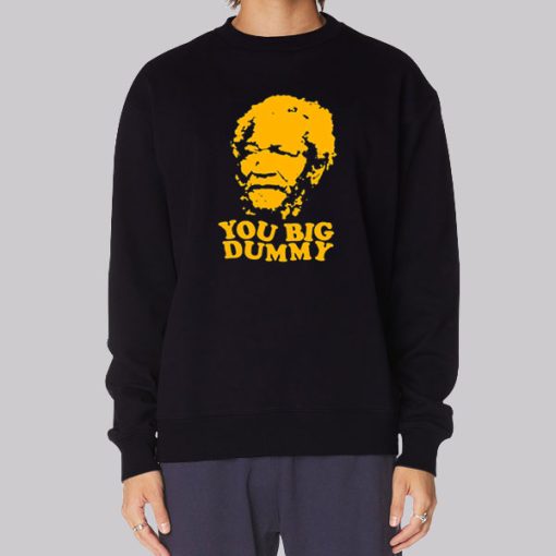 You Big Dummy Sanford and Son Hoodie