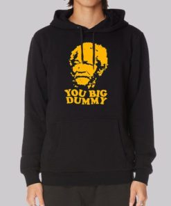 You Big Dummy Sanford and Son Hoodie 4