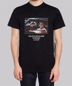 You Just Gotta Keep Livin Man Hoodie 3