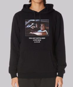 You Just Gotta Keep Livin Man Hoodie 4