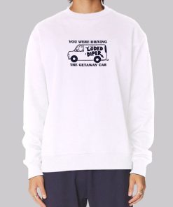 You We’re Driving the Getaway Car Loded Diper Hoodie
