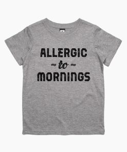 Allergic to Mornings Kids T-Shirt