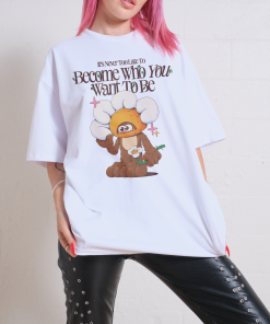 Become Who You Want To Be Oversized Tee