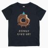 Donut Give Up Kids T-Shirt