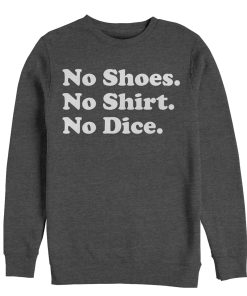 Men’s Fast Times at Ridgemont High No Shirt No Dice Sweatshirt