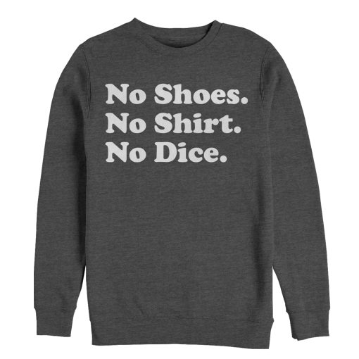 Men’s Fast Times at Ridgemont High No Shirt No Dice Sweatshirt