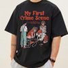 My First Crime Scene Oversized Tee