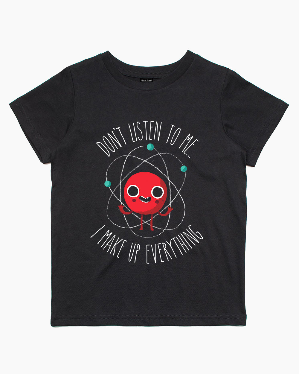 Never Trust An Atom Kids T-Shirt Never Trust An Atom Kids T-Shirt