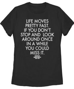 Women’s Ferris Bueller’s Day Off Life Moves Fast T-Shirt