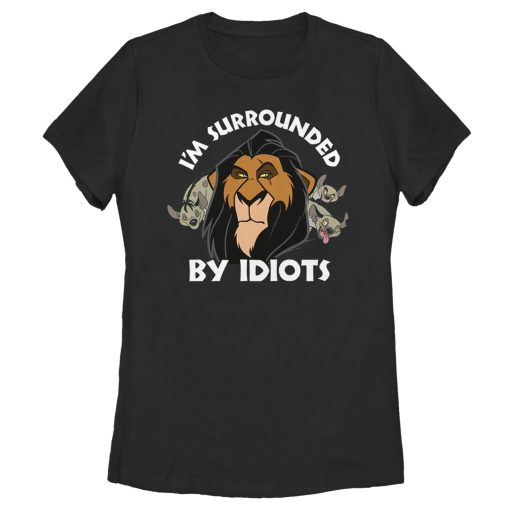 Women’s Lion King Scar Surrounded by Idiots T-Shirt