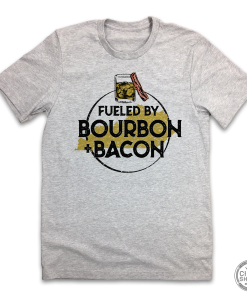 Fueled By Bourbon & Bacon