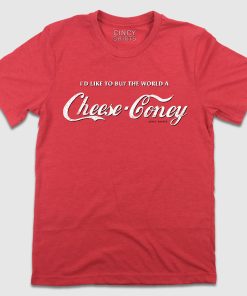 I’d Like To Buy The World A Cheese Coney