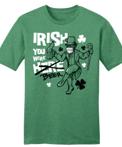 Irish You Were Beer