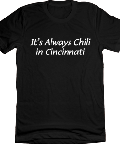 It’s Always Chili in Cincinnati