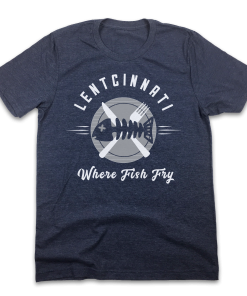 Lentcinnati – Where Fish Fry
