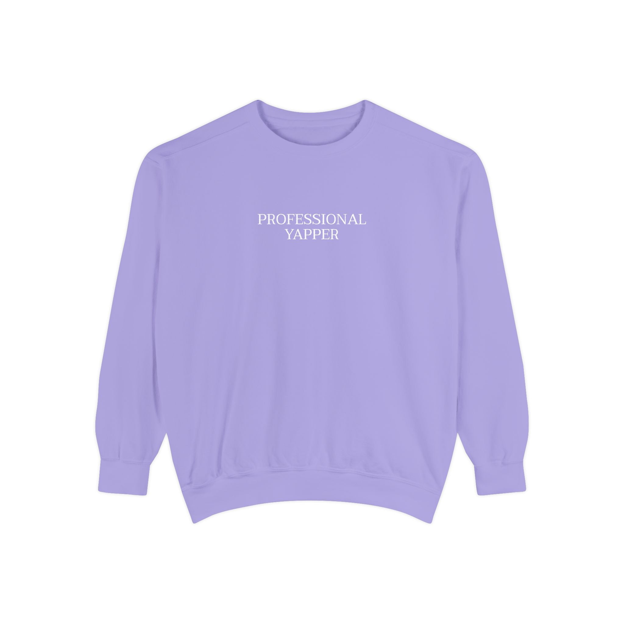 PROFESSIONAL YAPPER Sweatshirt PROFESSIONAL YAPPER Sweatshirt