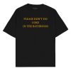 Please don’t do coke in the bathroom Oversized T-shirt