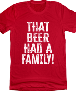 That Beer Had A Family