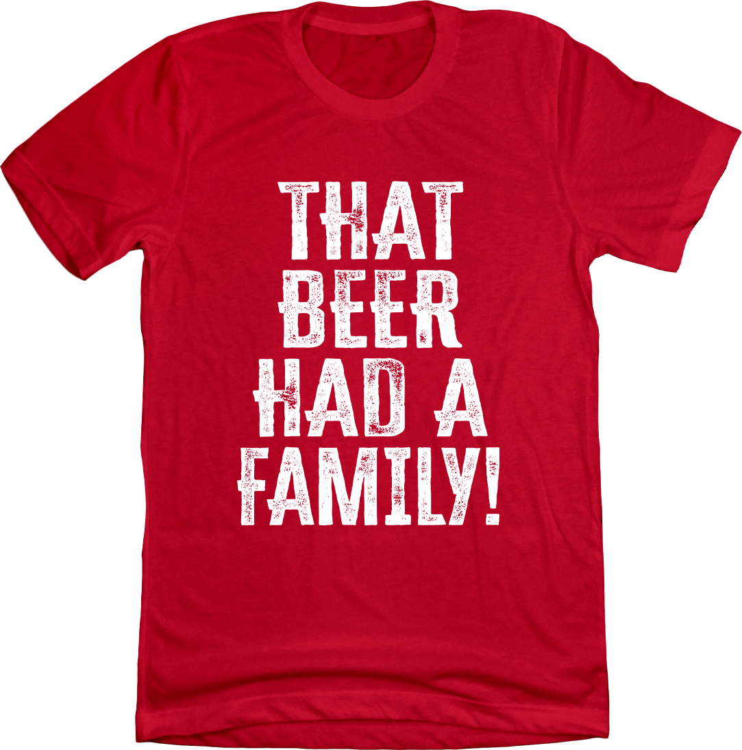 That Beer Had A Family That Beer Had A Family