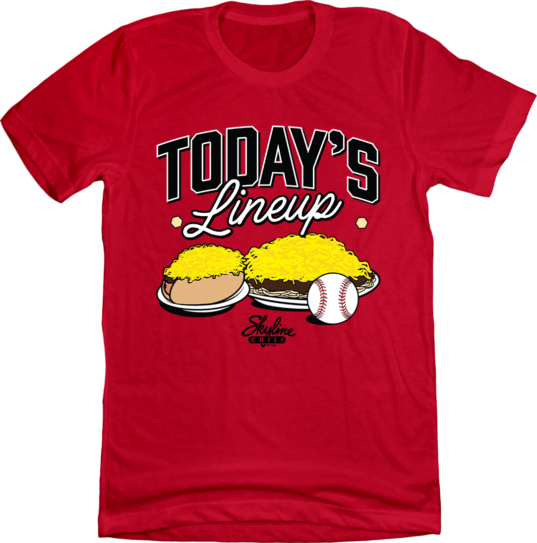 Today's Lineup - Skyline Chili Today's Lineup - Skyline Chili