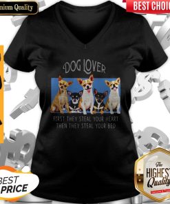Dog Lover First They Steal Your Heart Then They Steal Your Bed Chihuahua Shirt 5