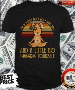 Dog Yoga I’m Mostly Peace Love And Light Vintage Shirt