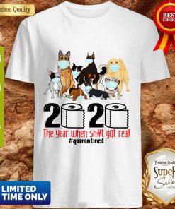 Dogs Mask 2020 The Year When Shit Got Real Quarantined Coronavirus Shirt