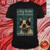French Bulldog Why Hello Sweet Cheeks Have A Seat Shirt