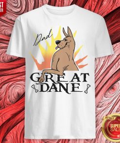 Funny Great Dane Dad Shirt