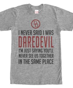 Men’s Marvel I Never Said I was Daredevil T-Shirt
