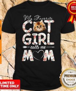Official My Favorite Cat Girl Calls Me Mom Shirt