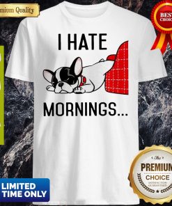 Official Pug I Hate Morning Shirt