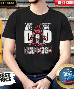 Top Bulldogs Dad A Son’s First Hero A Daughter’s First Love Shirt