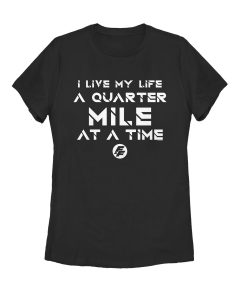 Women’s Fast & Furious Live Quarter Mile T-Shirt