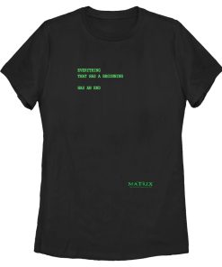 Women’s The Matrix Everything Has an End T-Shirt