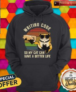 Writing Code So My Cat Can Have A Better Life Shirt