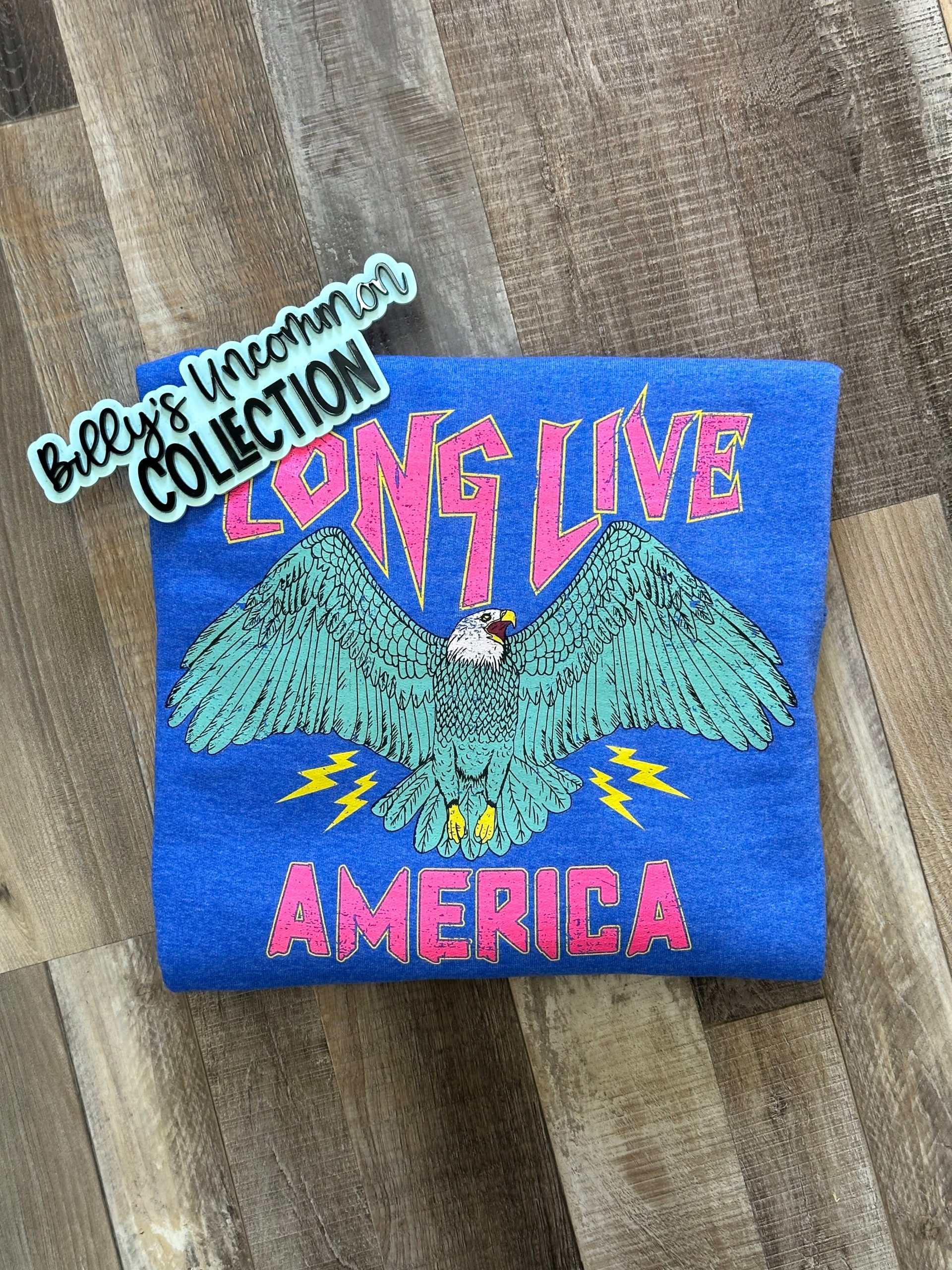 Long Live America Long Live America