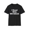 I Stand With BIG BALLS