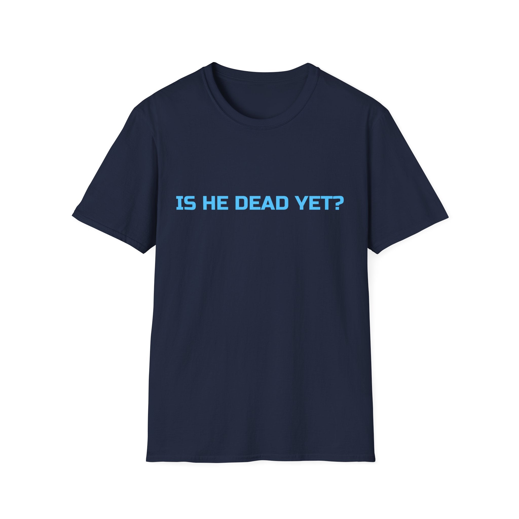 Is He Dead Yet Is He Dead Yet