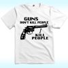 Guns Don’t Kill People, I Kill People Shirt, Happy Gilmore Movie, Adam Sandler Shooter Mcgavin