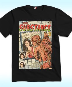 Have You Ever Dreamt Of A Better Version Of Yourself Shirt, The Substance