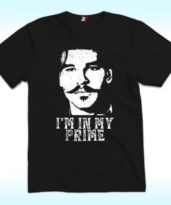 I’m In My Prime Tombstone Doc Holiday Shirt
