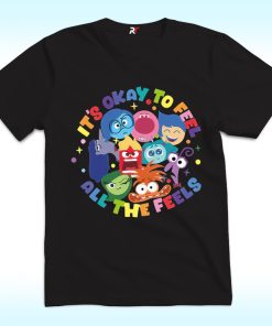 It’s Okay To Feel All The Feels Shirt