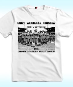 Six Triple Eight Shirt, Black Women’s Army Corps, 6888th Battalion