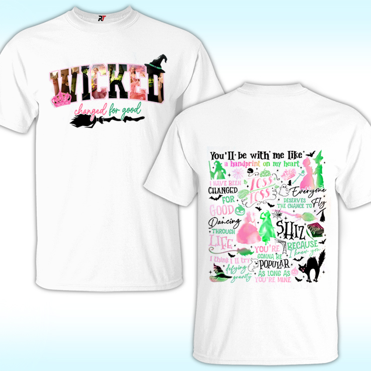 Wicked Changed For Good Shirt, You'll Be With Me Like Wicked Changed For Good Shirt, You'll Be With Me Like