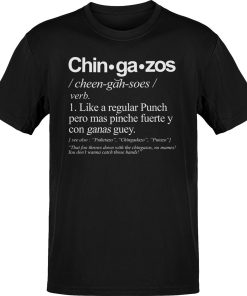 Chingazos Definition T-Shirt